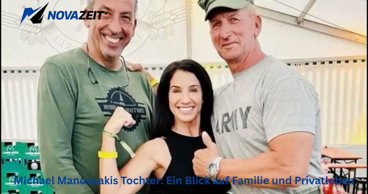 Michael Manousakis Tochter: Ein Blick auf Familie und Privatleben
