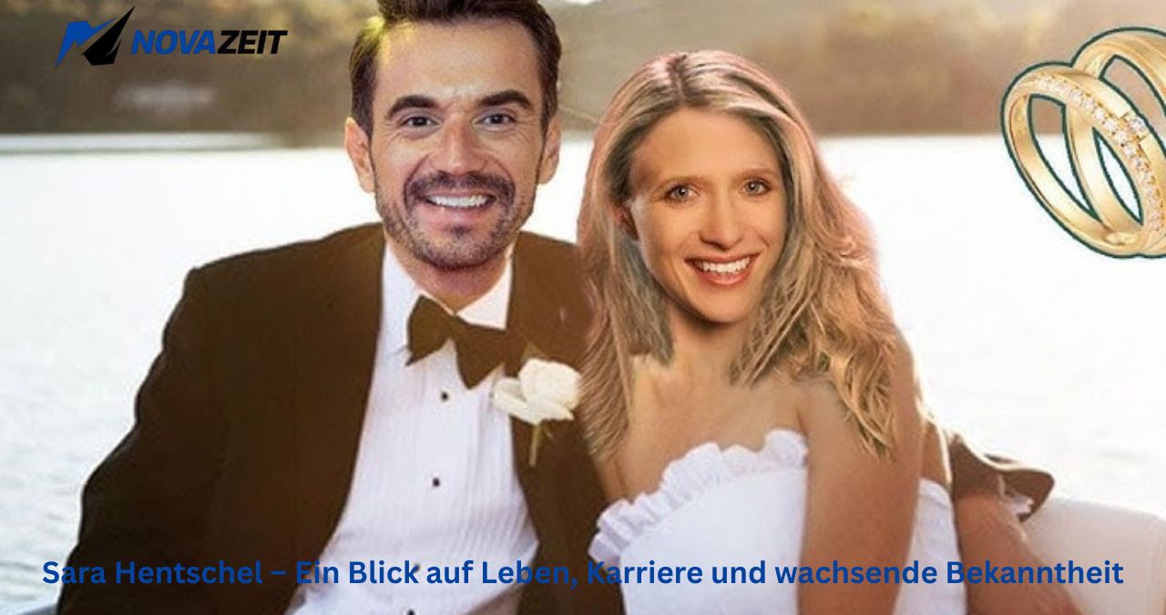 Sara Hentschel – Ein Blick auf Leben, Karriere und wachsende Bekanntheit