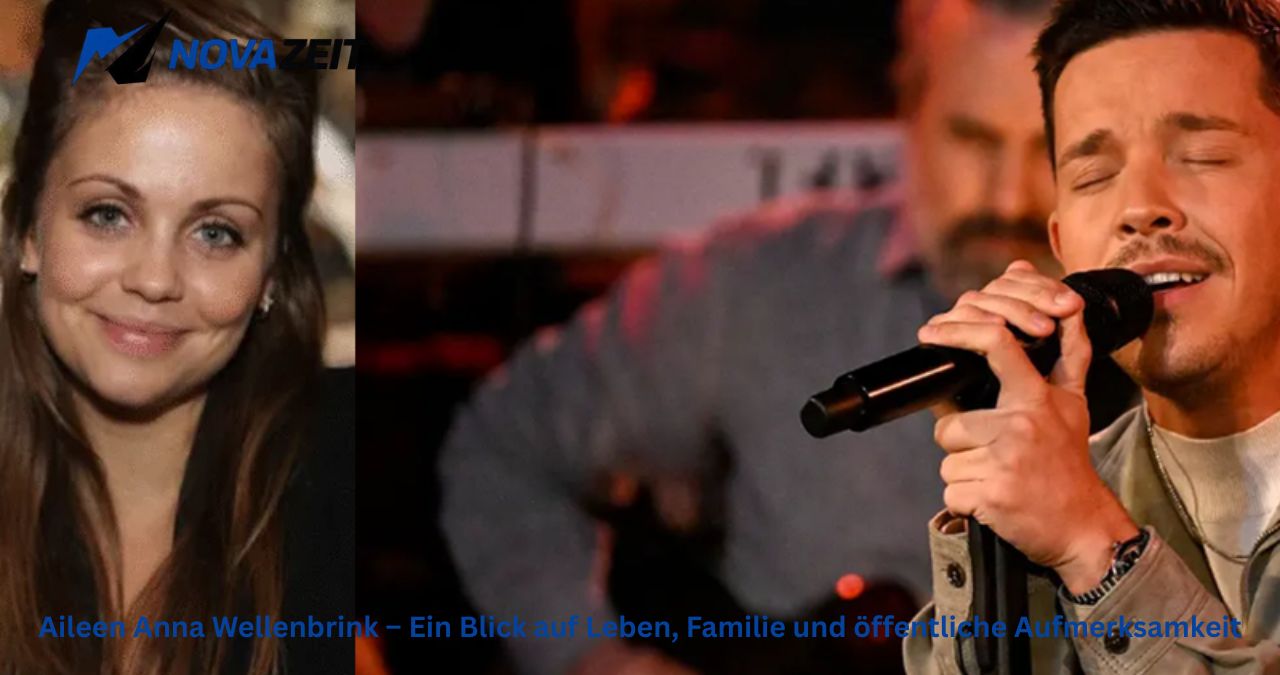 Aileen Anna Wellenbrink – Ein Blick auf Leben, Familie und öffentliche Aufmerksamkeit