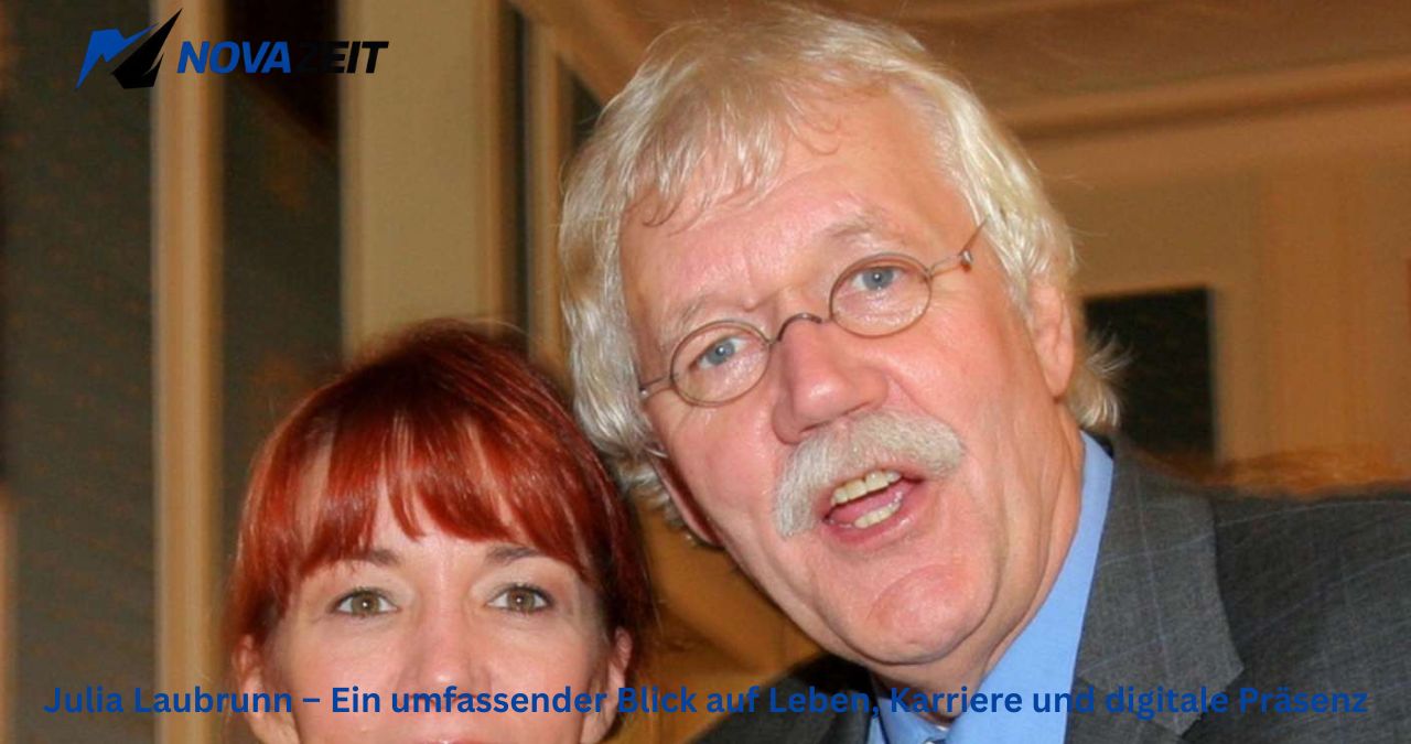 Julia Laubrunn – Ein umfassender Blick auf Leben, Karriere und digitale Präsenz