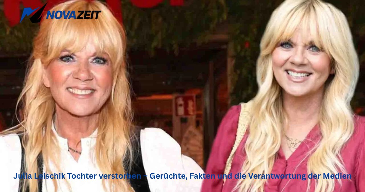 Julia Leischik Tochter verstorben – Gerüchte, Fakten und die Verantwortung der Medien