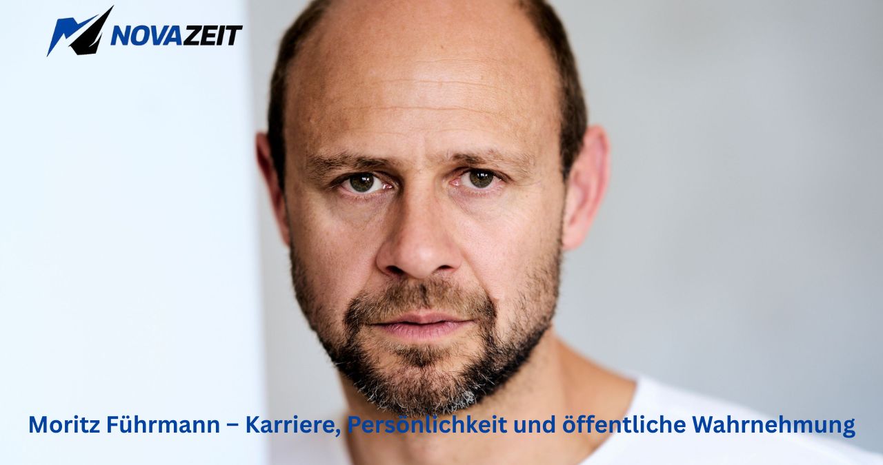 Moritz Führmann – Karriere, Persönlichkeit und öffentliche Wahrnehmung